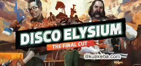 极乐迪斯科 – 最终剪辑版Disco Elysium: The Final Cut|内置官方中文|v wina0a062f3 + 全DLC |解压即撸|-夸克宝藏库