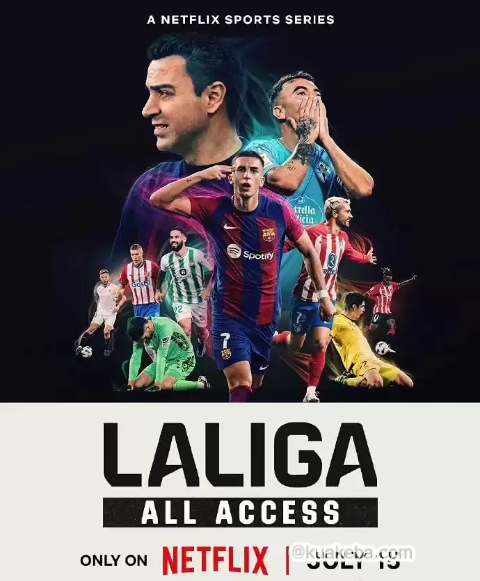 LALIGA：西甲全纪录 LALIGA: All Access (2024)-夸克宝藏库